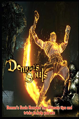 Demon's Souls Remake: The Ultimate tips and tricks to help you win