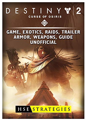 Destiny 2 Curse of Osiris Game, Exotics, Raids, Trailer, Armor, Weapons, Guide Unofficial