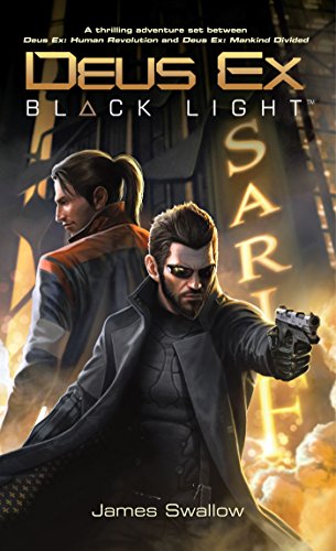 Deus Ex: Black Light (Deus Ex: Mankind Divided prequel) (English Edition)
