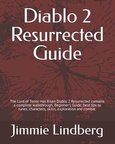 Diablo 2 Resurrected Guide: Best Tips, Tricks, Walkthroughs and Strategies to Become a Pro Player