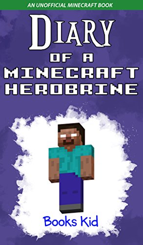 Diary of a Minecraft Herobrine: An Unofficial Minecraft Book (English Edition)