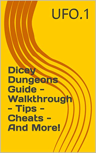 Dicey Dungeons Guide - Walkthrough - Tips - Cheats - And More! (English Edition)