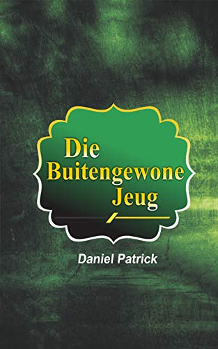Die Buitengewone Jeug. (Afrikaans Edition)
