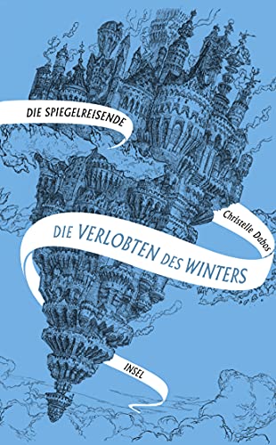 Die Spiegelreisende - Die Verlobten des Winters: Band 1