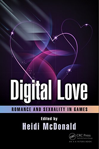 Digital Love: Romance and Sexuality in Games (English Edition)