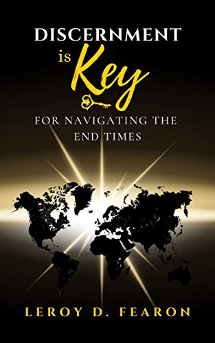 Discernment is Key for Navigating the End Times (English Edition)