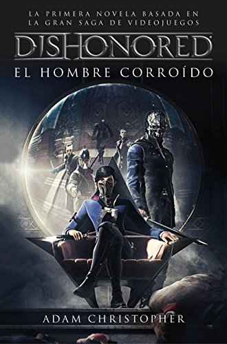Dishonored. El hombre corroído (Minotauro Games)