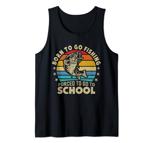 Divertido Born To Go Fishing Forced To Go To School Pescador Camiseta sin Mangas