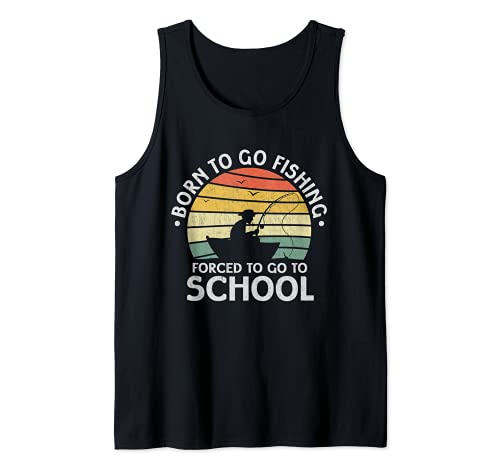 Divertido Born To Go Fishing Forced To Go To School Pescador Camiseta sin Mangas