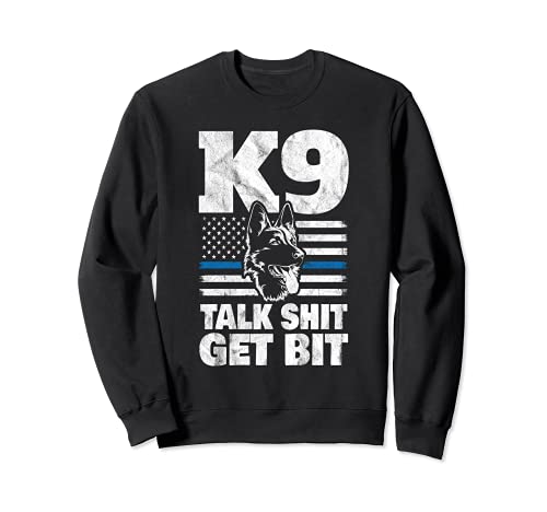 Divertido K-9 Policía Hablar Mierda Obtener Poco Sudadera