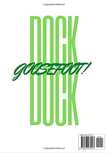 Dock Dock GOOSEFOOT!!: An amazing book for keeping notes while foraging and herbal studies. A great companion for the budding or experienced forager!!