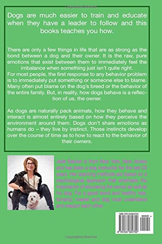 Dog Training: How to be the pack leader to raise the most obedient & perfect dog (obedient dog, alpha dog, pack leader, dogs, dog training, dog training book)