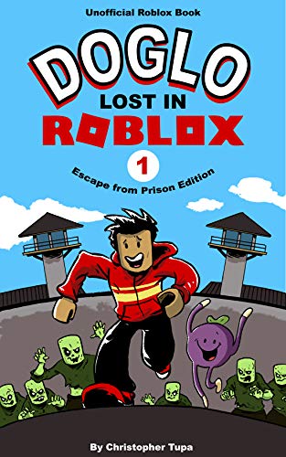Doglo, Lost in Roblox: Escape from Prison Edition (English Edition)
