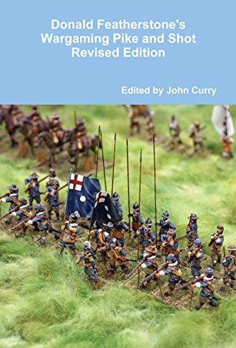 Donald Featherstone's Wargaming Pike and Shot: Revised Edition (English Edition)