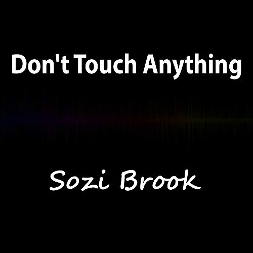 Don't Touch Anything