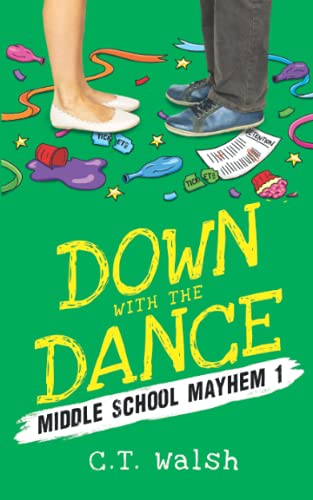 Down with the Dance: 1 (Middle School Mayhem)