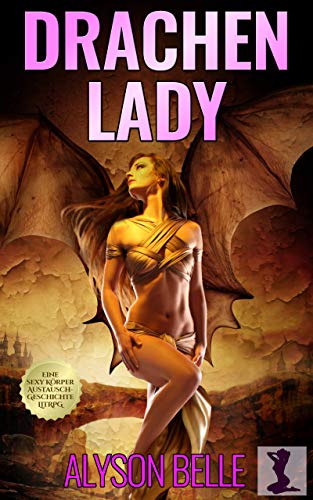 Drachen-Lady (Eine Sexy Fantasie Körpertausch Online 3) (German Edition)