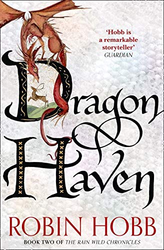 Dragon Haven: Robin Hobb: Book 2 (The Rain Wild Chronicles)