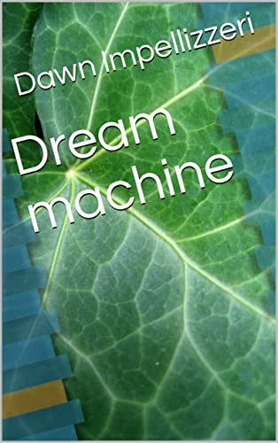 Dream machine (English Edition)