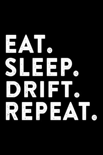 Drift - Eat Sleep Drift Repeat Drifting Race Car Drifter Gift Lined Journal Notebook: Halloween,Finance,Goals,6x9 in,Christmas Gifts,Thanksgiving,Appointment,2022,Personalized,2021,Business