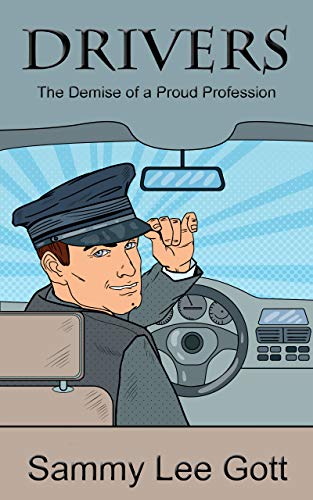Drivers: The Demise of a Proud Profession (English Edition)