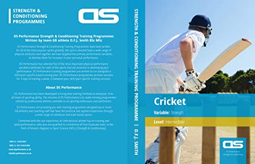 DS Performance - Strength & Conditioning Training Program for Cricket, Strength, Intermediate (English Edition)