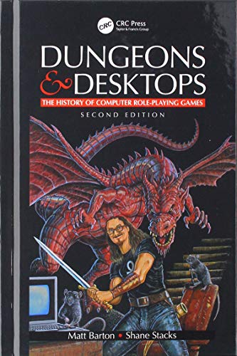 Dungeons and Desktops: The History of Computer Role-Playing Games 2e