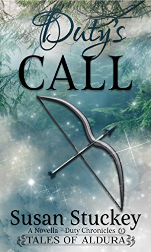 Duty's Call: Tales of Aldura (Duty Chronicles Book 1) (English Edition)