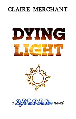 Dying Light (Light and Shadow Series Book 1) (English Edition)