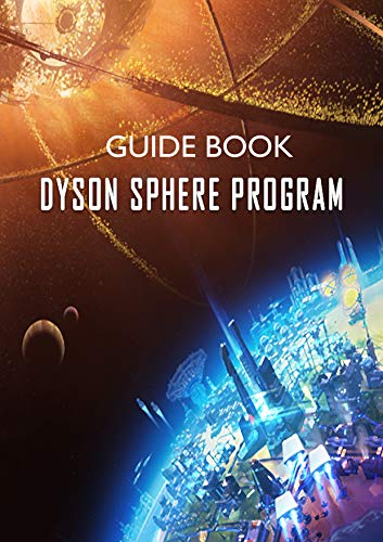 Dyson Sphere Program Basic Beginner's Guide (English Edition)