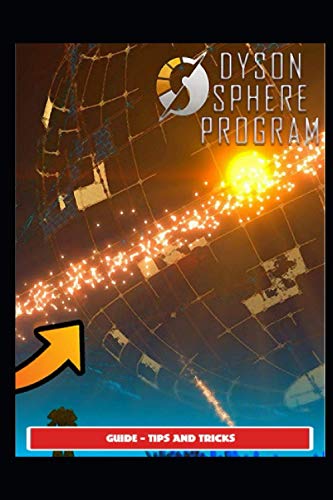 Dyson Sphere Program Guide - Tips and Tricks