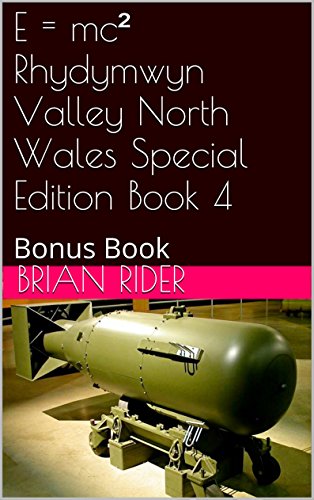 E = mc² Rhydymwyn Valley North Wales Special Edition Book 4: Bonus Book - LANDSCAPE STANDARD (English Edition)