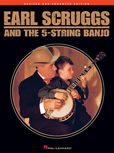 Earl scruggs and the five string banjo: Revised and Enhanced Edition