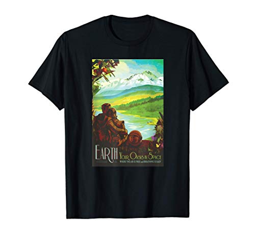 Earth: Your Oasis in Space NASA Tourism Poster Camiseta