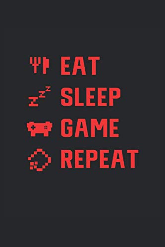 Eat Sleep Game Repeat: Julio de 2021 - junio de 2022;Calendario anual. Eat Sleep Game Repeat. Cuaderno A5. PARA JUGADORES. Portátil para fanáticos de los juegos de disparos en primera persona.