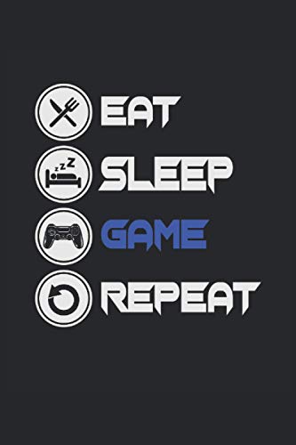 Eat Sleep Game Repeat: Julio de 2021 - junio de 2022;Calendario anual. Eat Sleep Game Repeat. Cuaderno A5. PARA JUGADORES. Portátil para fanáticos de los juegos de disparos en primera persona.