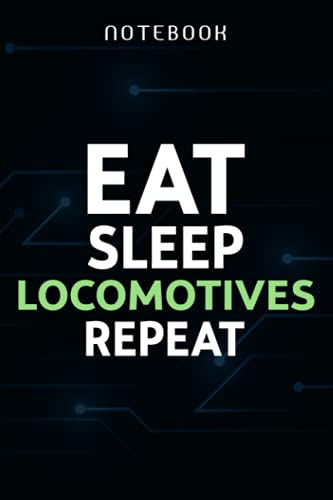Eat Sleep Locomotives Repeat Vintage Train Steam Engines Meme Notebook Planner: Work List,Travel Journal, Lesson, Tax, Financial, Homeschool, Travelers Notebook