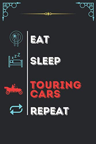 Eat Sleep Touring cars Repeat: Awesome & Amazing Composition notebook for Touring cars lovers. Black lined ruled Composition notebook for Touring cars lovers person.