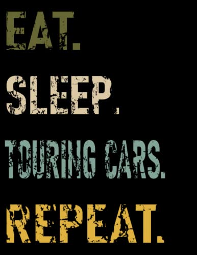 Eat Sleep Touring Cars Repeat: Cute Touring Cars College Ruled Notebook. Pretty Large Lined Journal & Diary for Writing & Note Taking for Girls and Boys