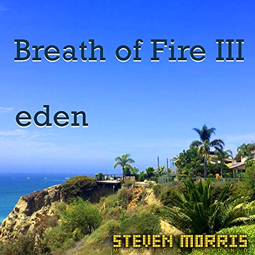 Eden (From "Breath of Fire III") (Cover Version)