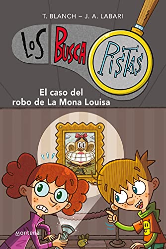 El caso del robo de la Mona Louisa (Serie Los BuscaPistas 3)