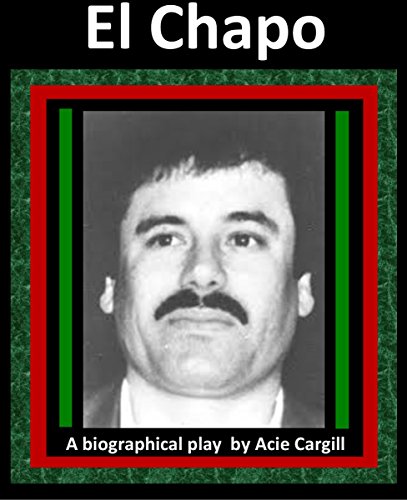 El Chapo: A Play (English Edition)