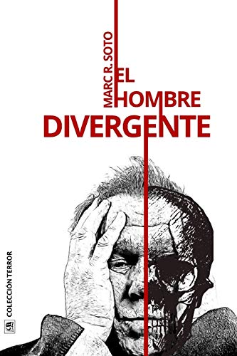 El hombre divergente: Colección Terror y Thriller Sobrenatural