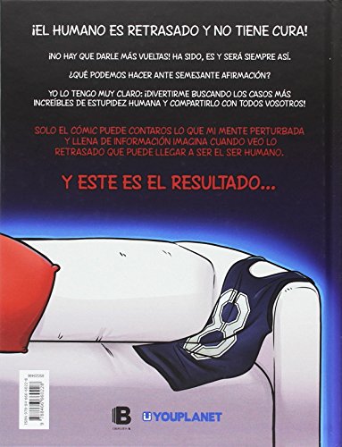 El humano es retrasado y no tiene cura (Ediciones B)