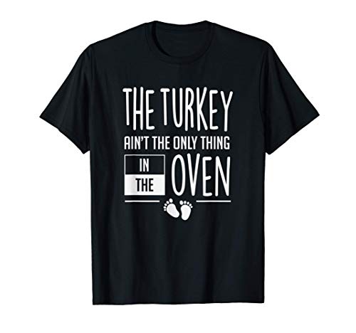 El pavo no es la única cosa en el horno de Acción de Gracias Camiseta