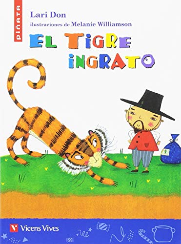 EL TIGRE INGRATO (PIATA) (Colección Piñata)