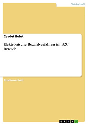Elektronische Bezahlverfahren im B2C Bereich (German Edition)