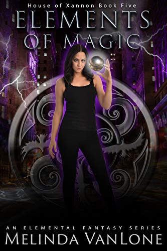 Elements of Magic: An Elemental Fantasy Series (House of Xannon Book 5) (English Edition)