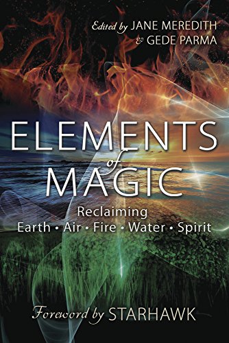 Elements of Magic: Reclaiming Earth, Air, Fire, Water & Spirit (English Edition)