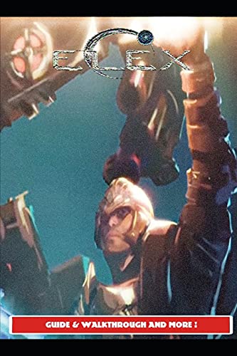 Elex Guide & Walkthrough and MORE !